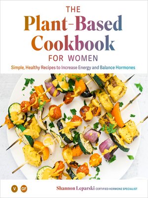 cover image of The Plant Based Cookbook for Women